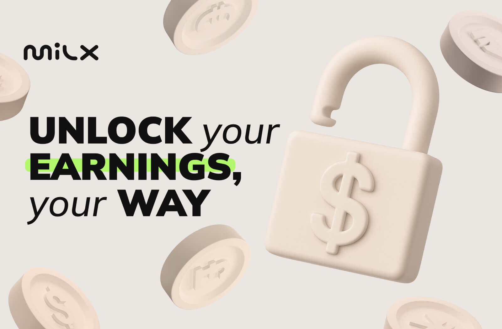 MilX: Unlock Your Earnings, Your Way