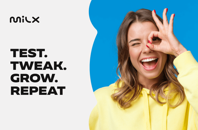 Test. Tweak. Grow. Repeat