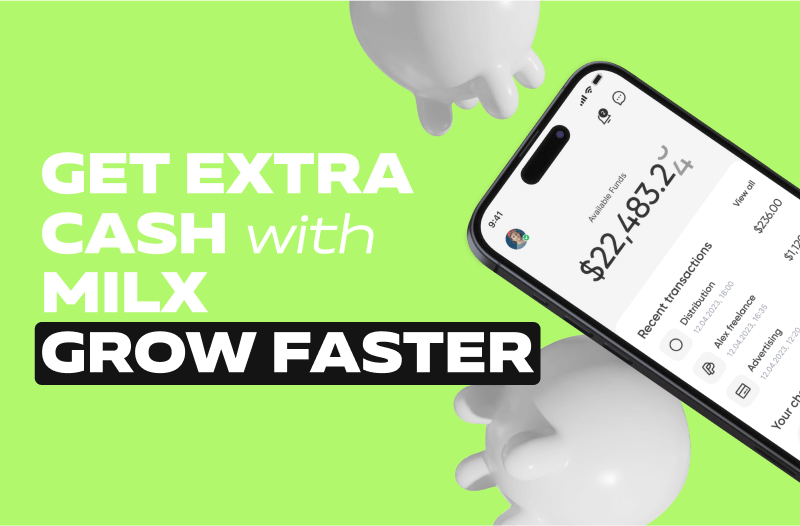 Get Extra Cash with MilX. Grow Faster.