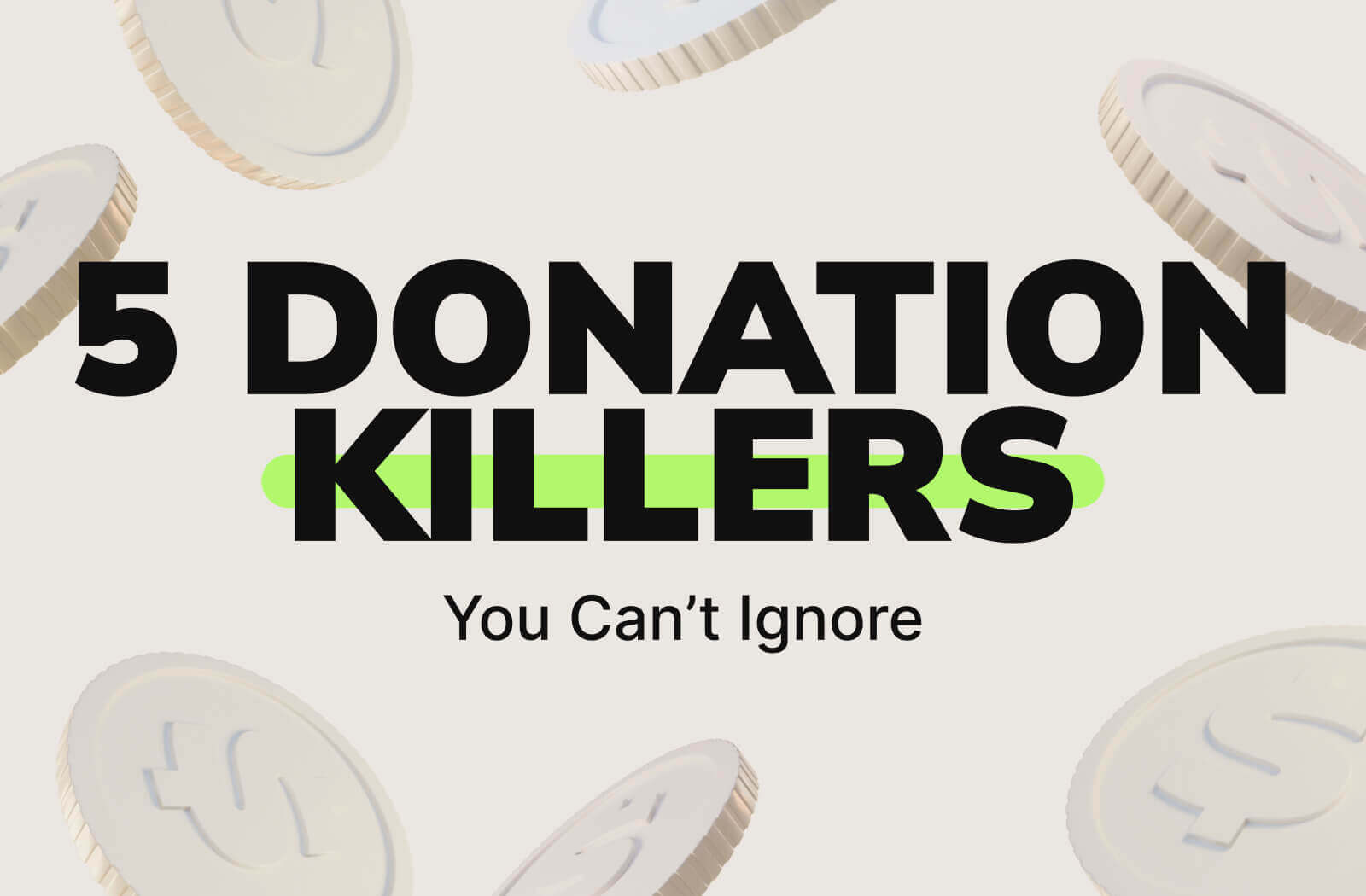 5 Donation Killers You Can’t Ignore