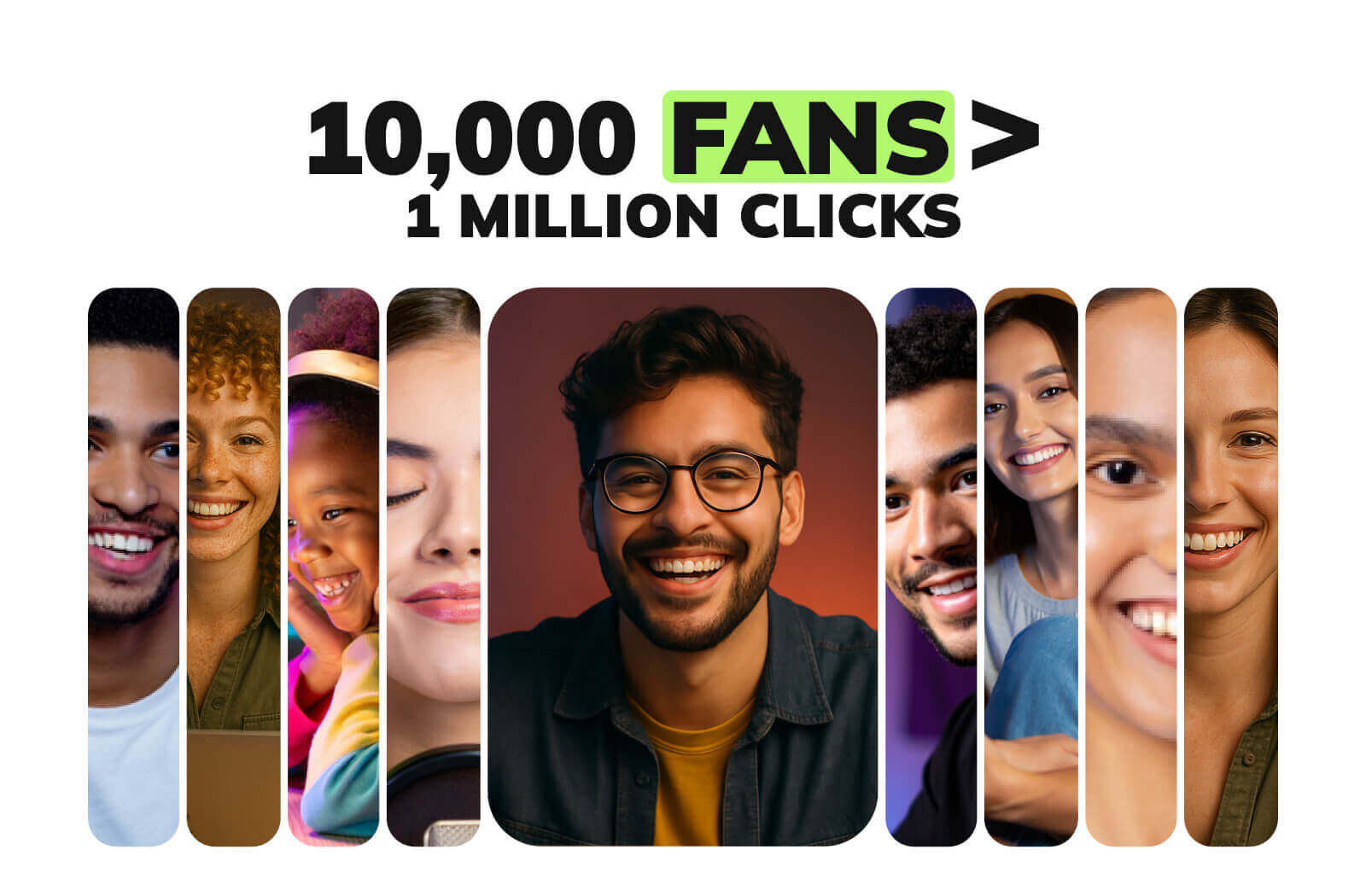 10,000 Fans > 1 Million Clicks
