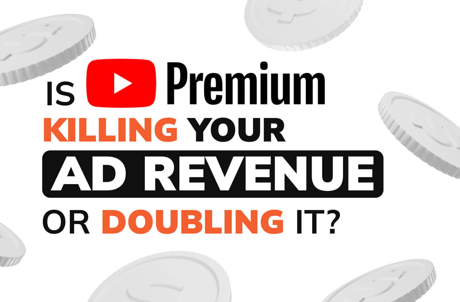 Is YouTube Premium Killing Your Ad Revenue - Or Secretly Helping It?