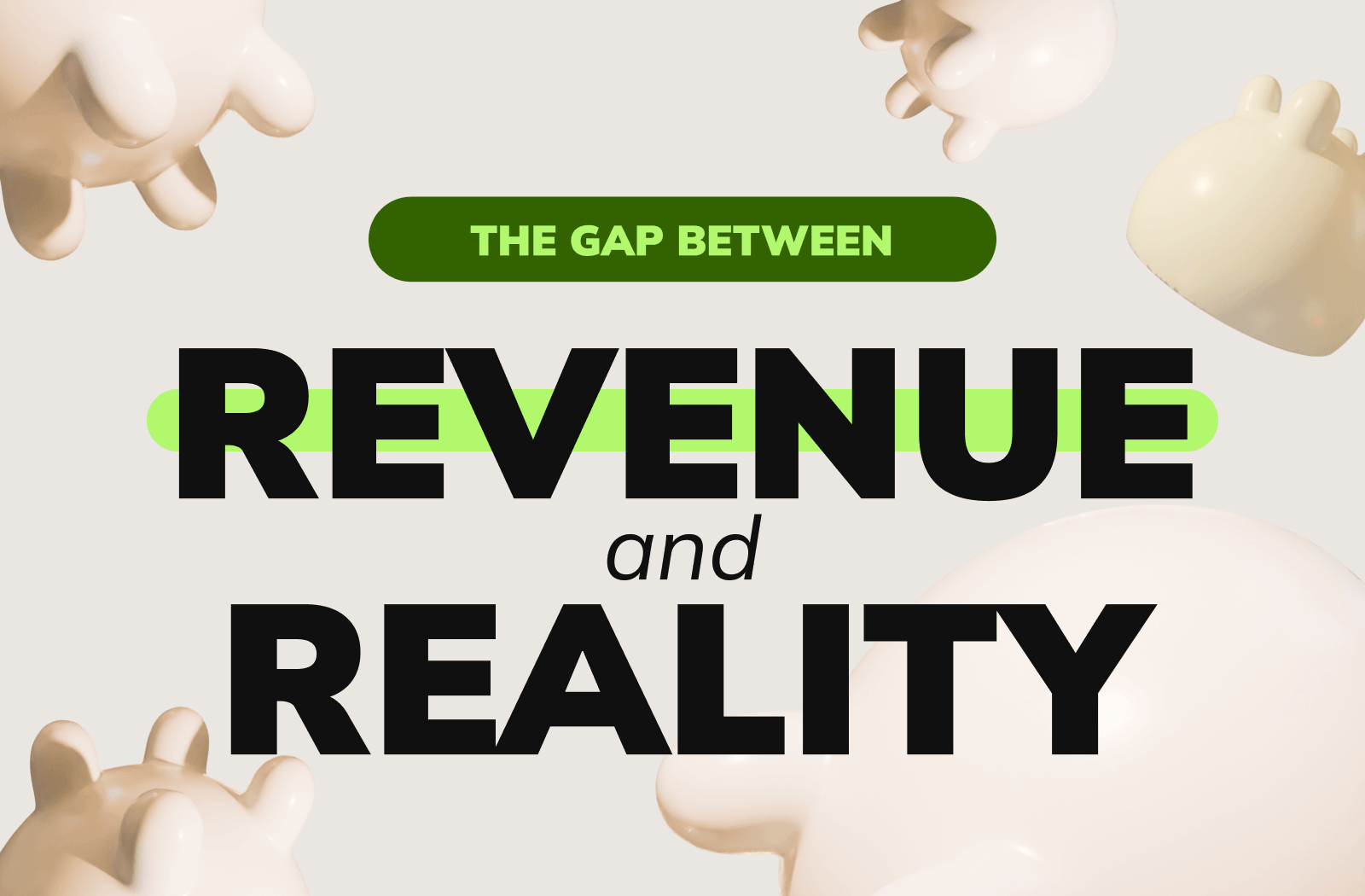 The gap between revenue and reality