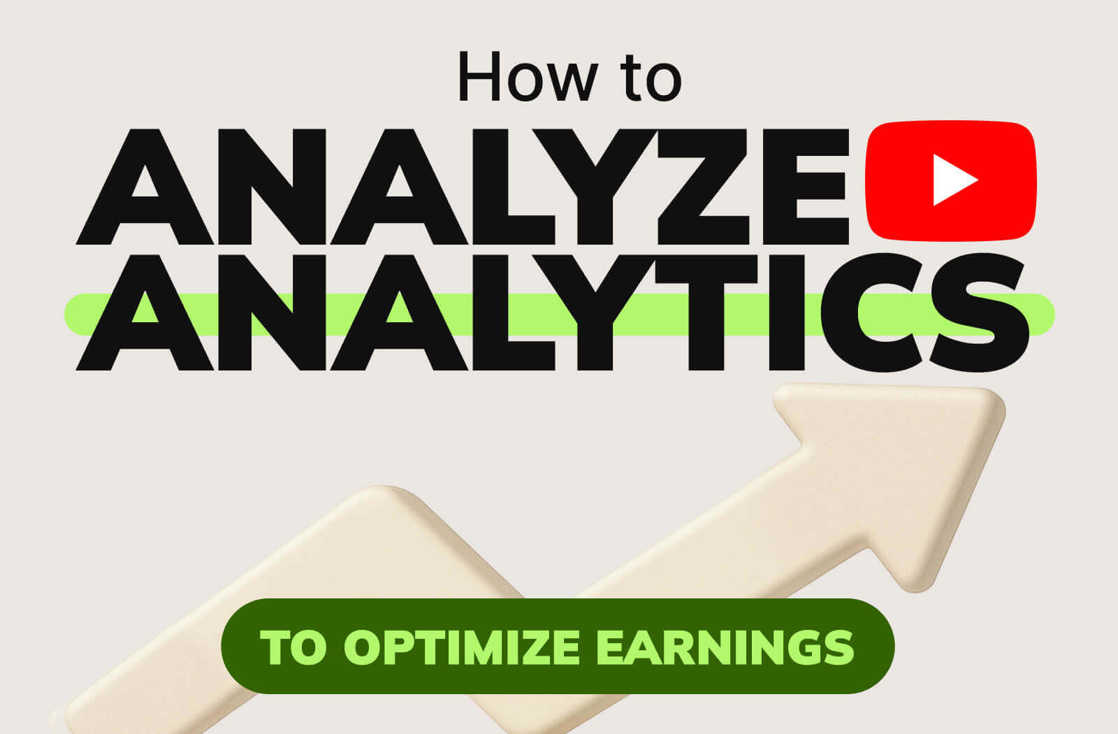 How to Read YouTube Analytics to Optimize Earnings