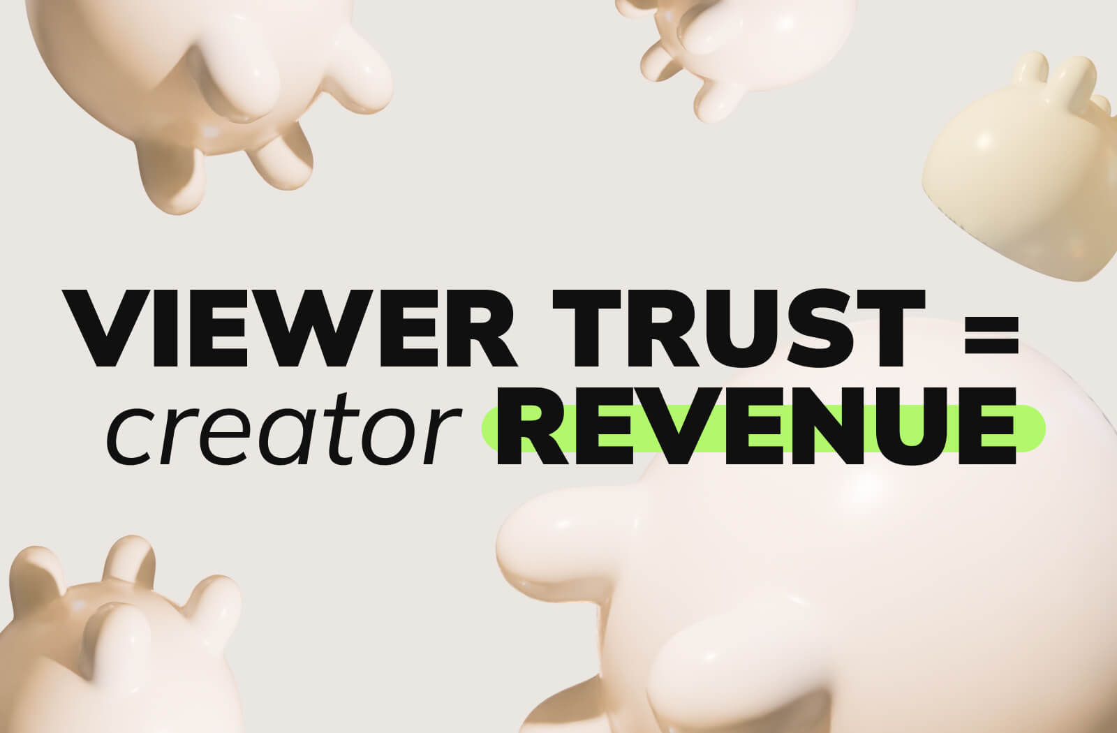 Confianza del Espectador = Ingresos del Creador