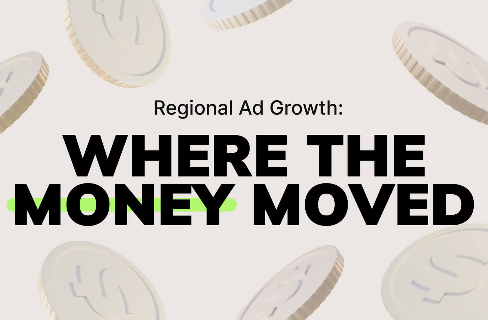Regional Ad Growth: Where the Money Moved