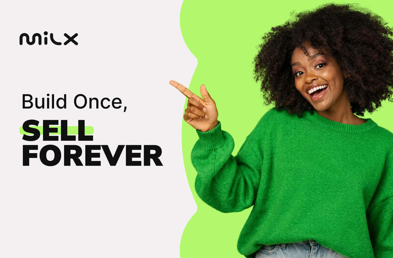 Build Once, Sell Forever
