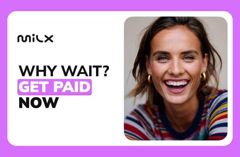 Why Wait? Get Paid Now