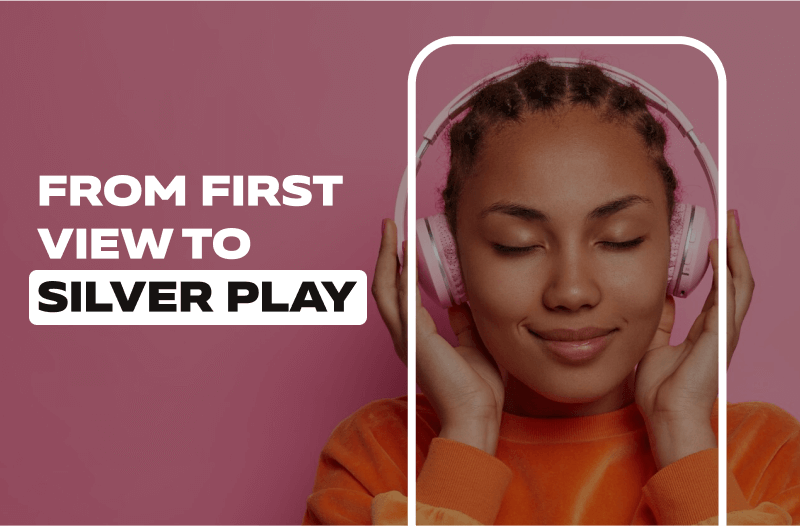 From First View to Silver Play