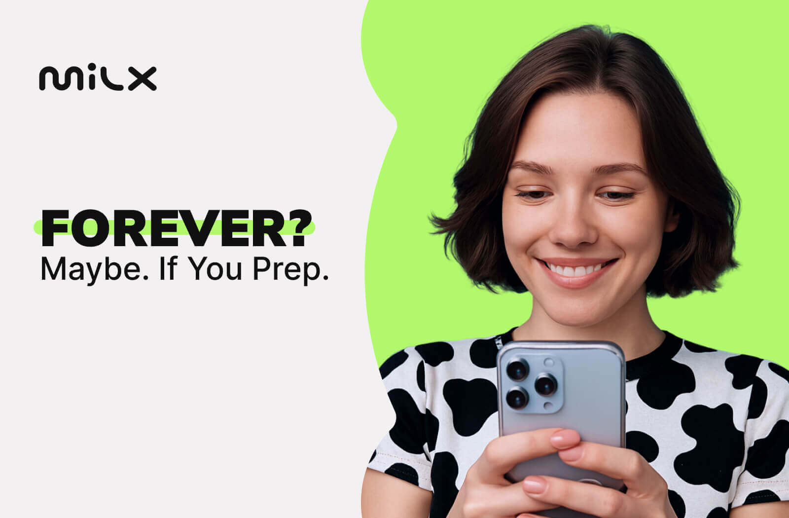 Sonsuza kadar mı? Belki. Hazırlandığınızda