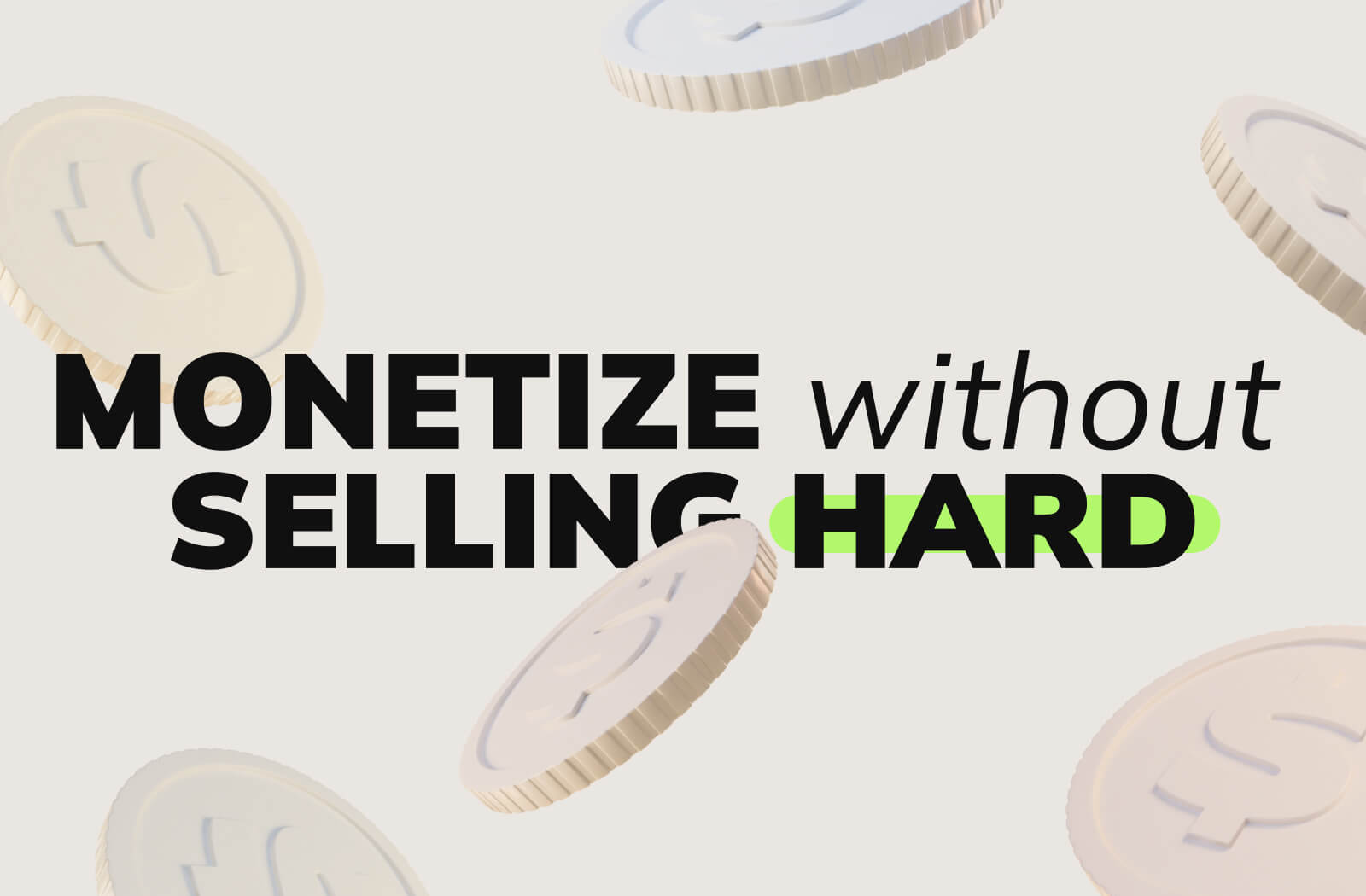 Monetiza Sin Vender Duro