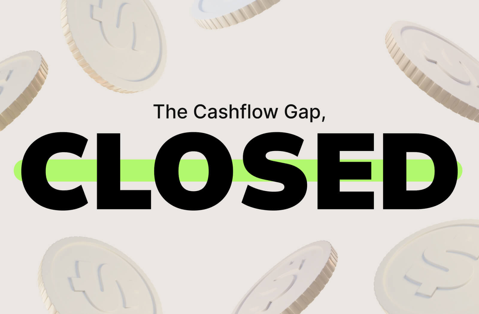 The Cashflow Gap, Closed