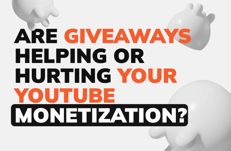 The Real Cost of Giveaways: Do They Boost Monetization or Hurt Your Channel?