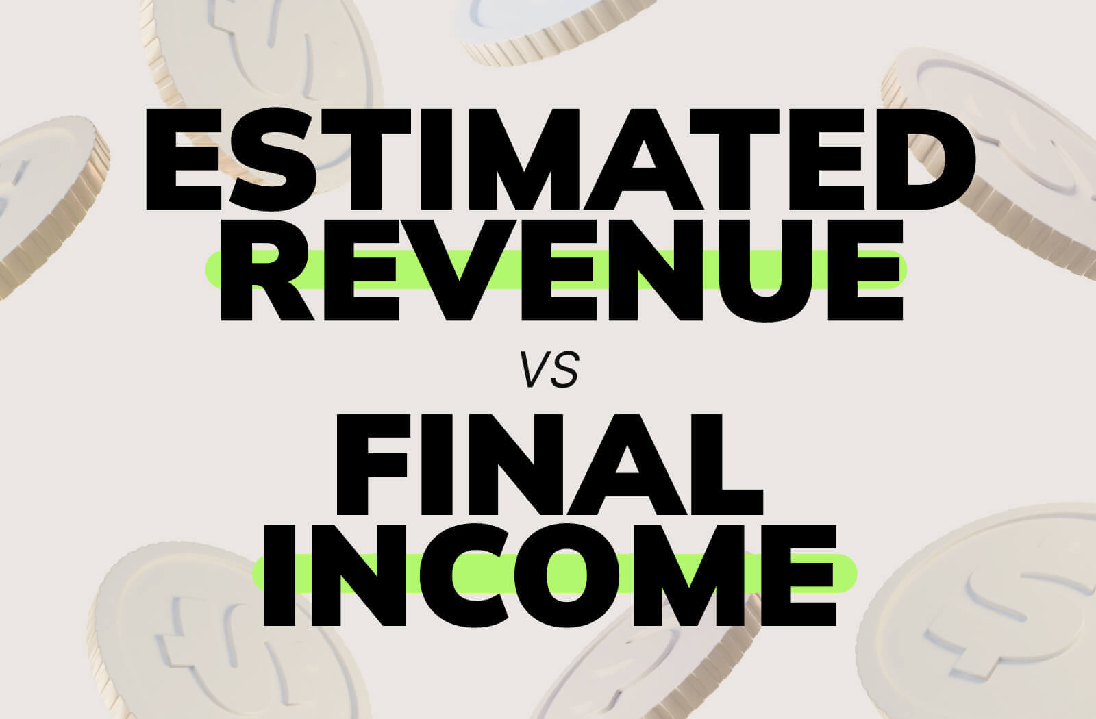 Estimated Revenue vs Final Income