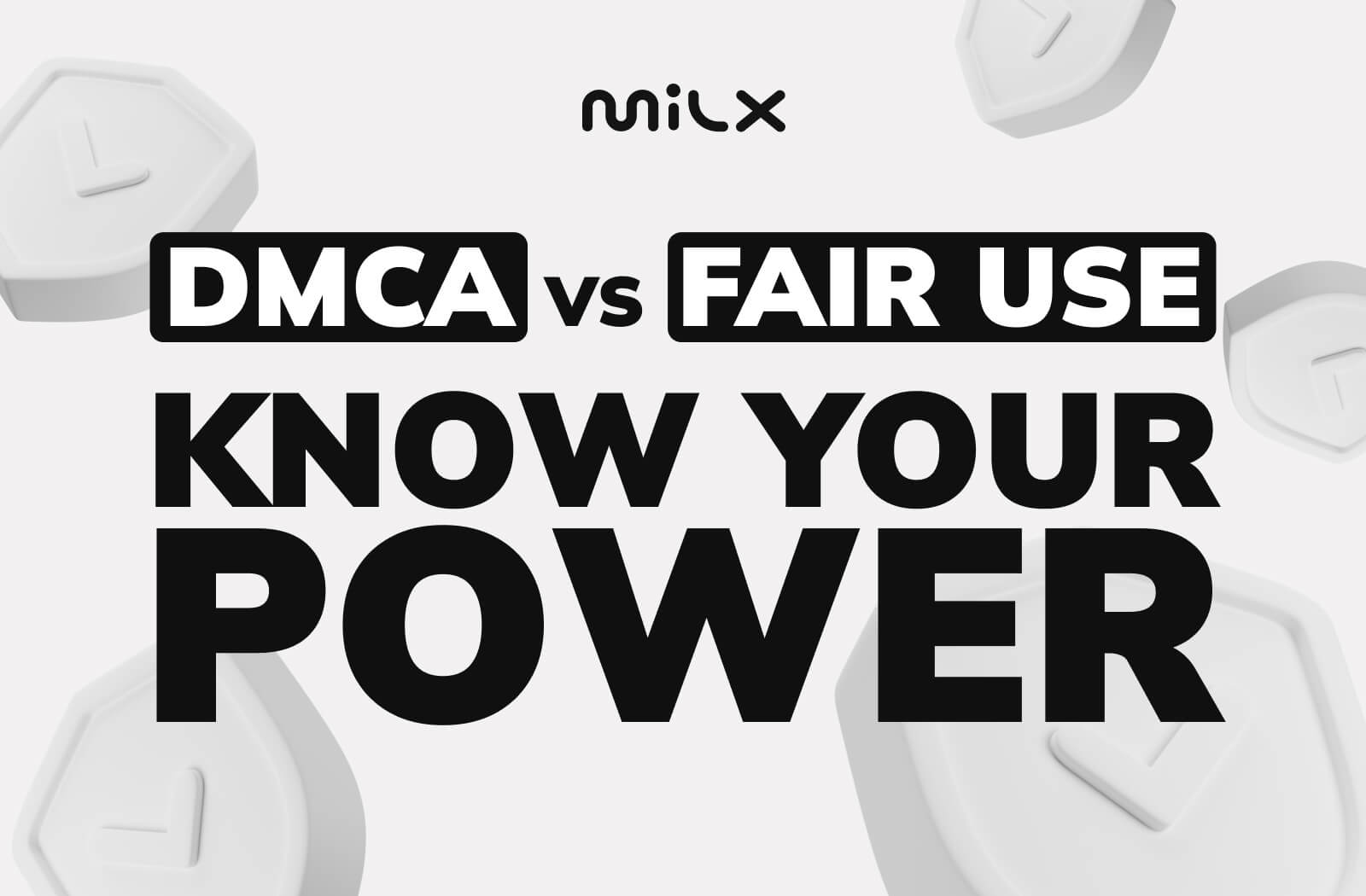 DMCA vs. Fair Use: Know Your Power