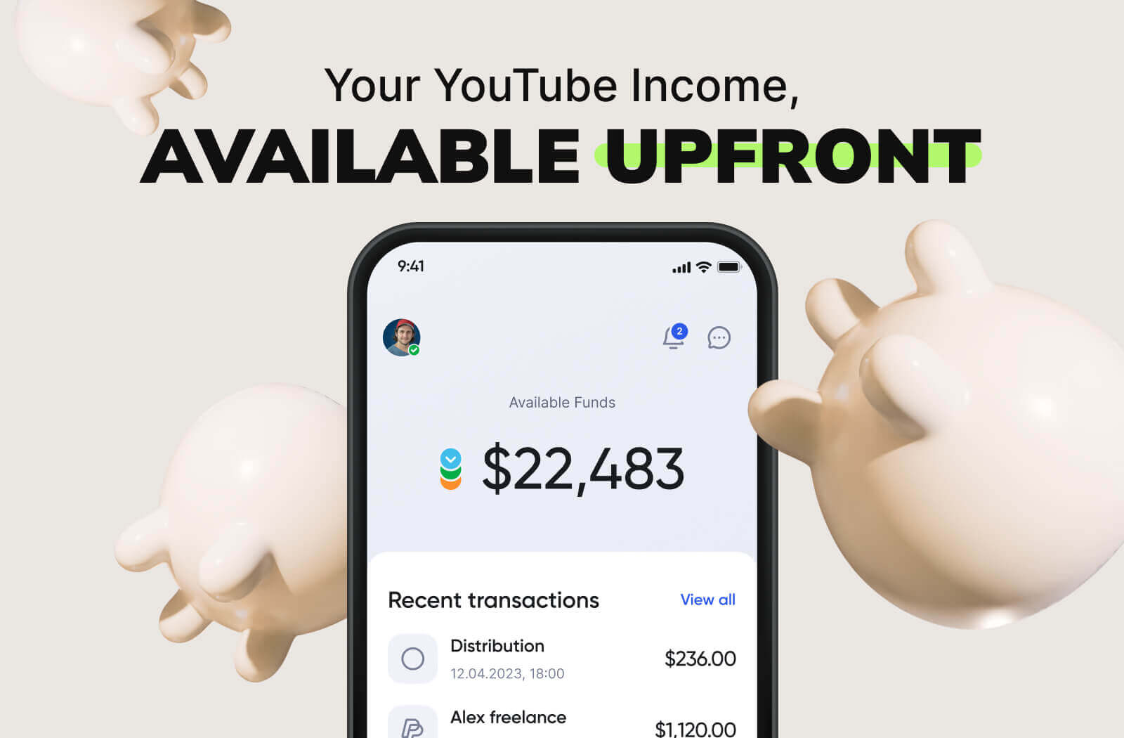 Your YouTube Income, Available Upfront