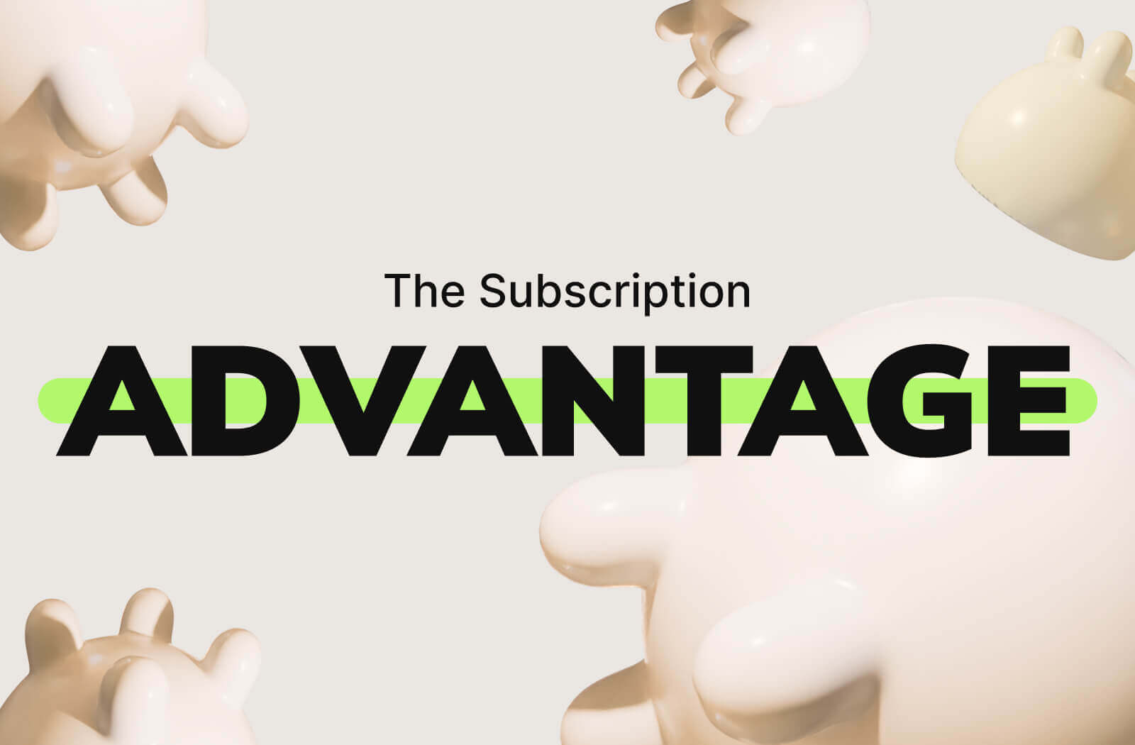 The Subscription Advantage 