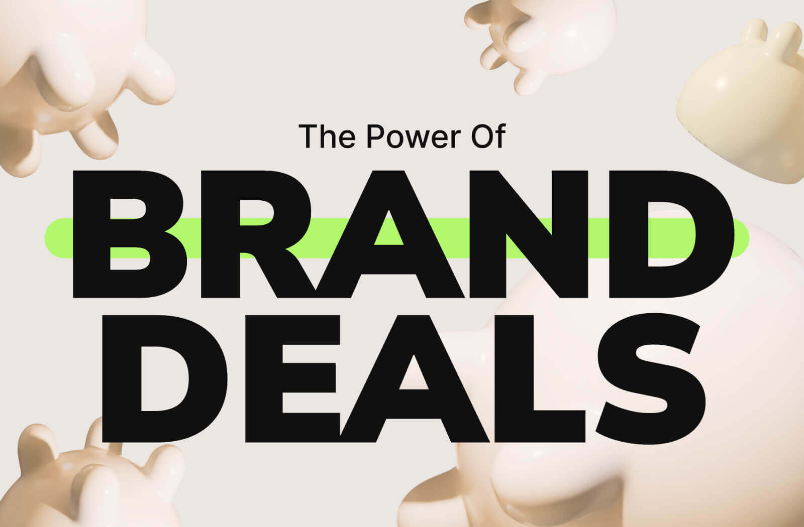 The Power of Brand Deals 