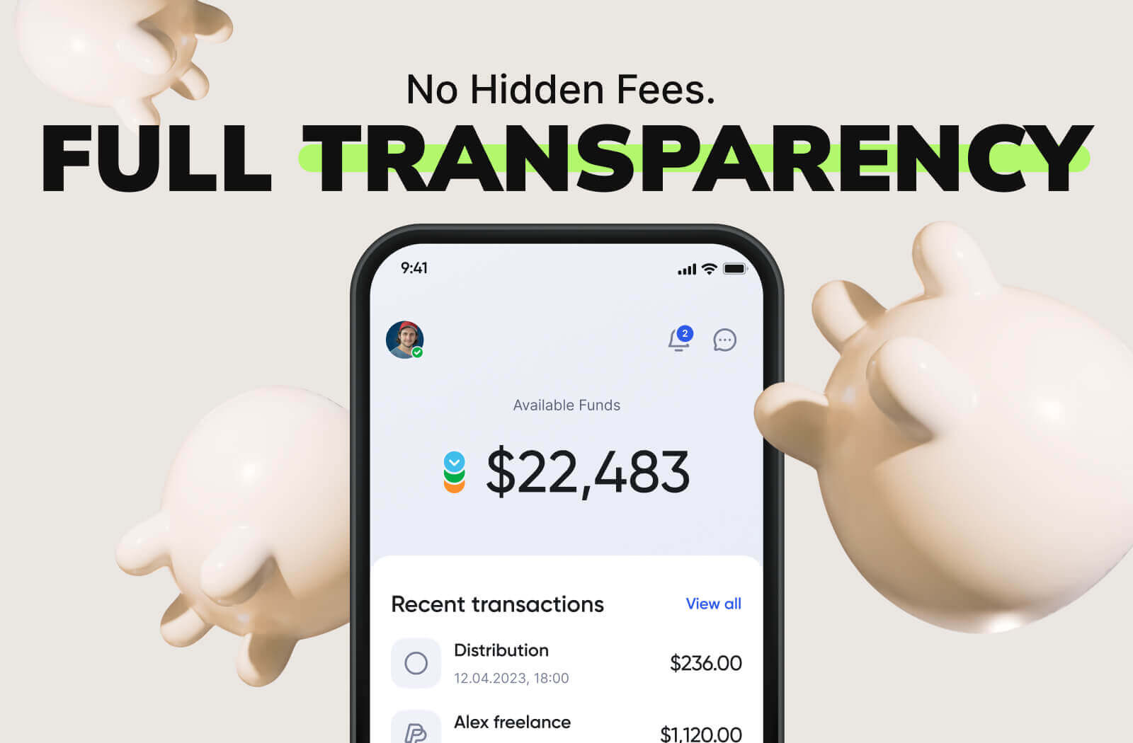 No Hidden Fees. Full Transparency