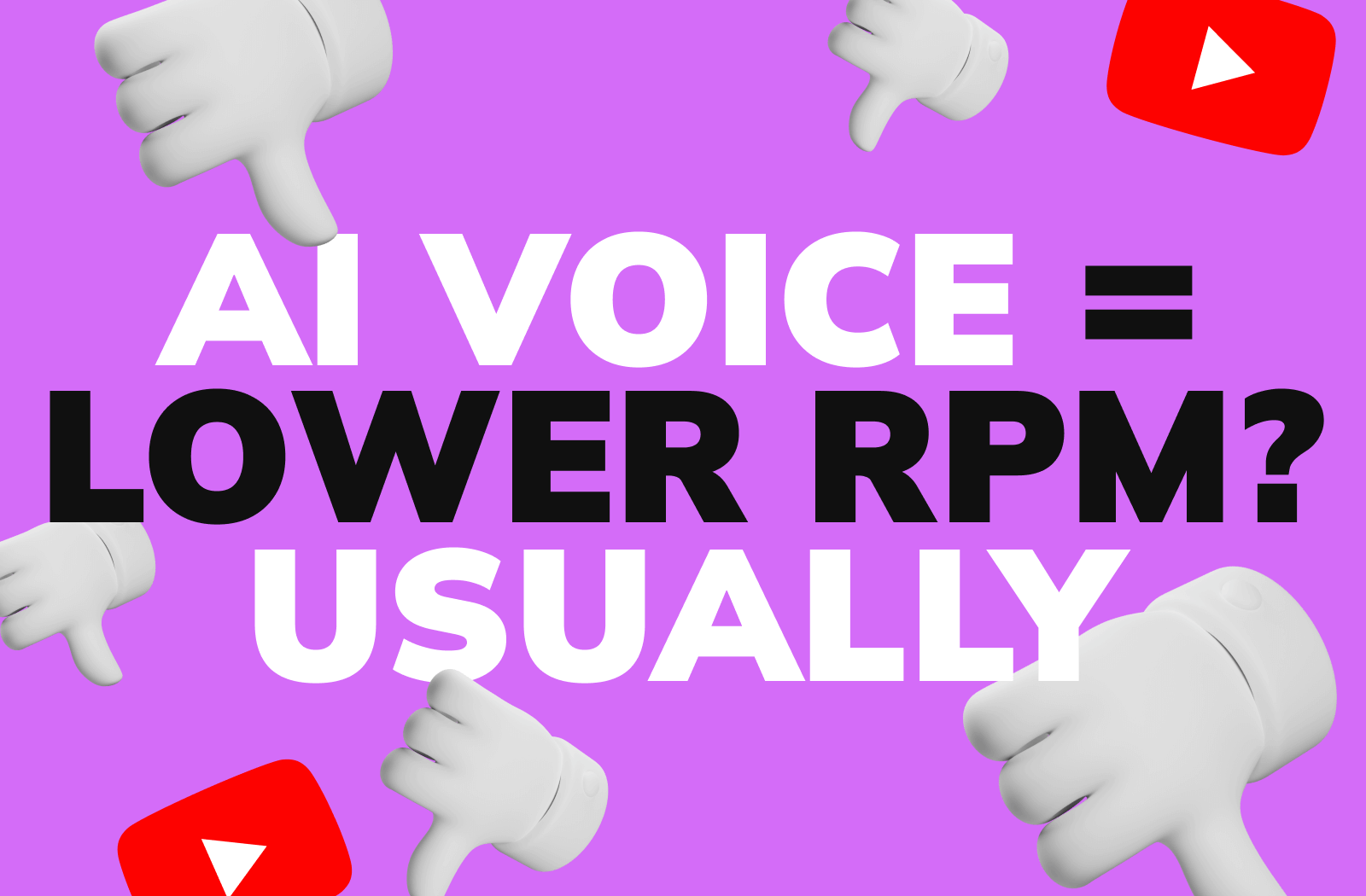 AI Voice = Lower RPM? Usually