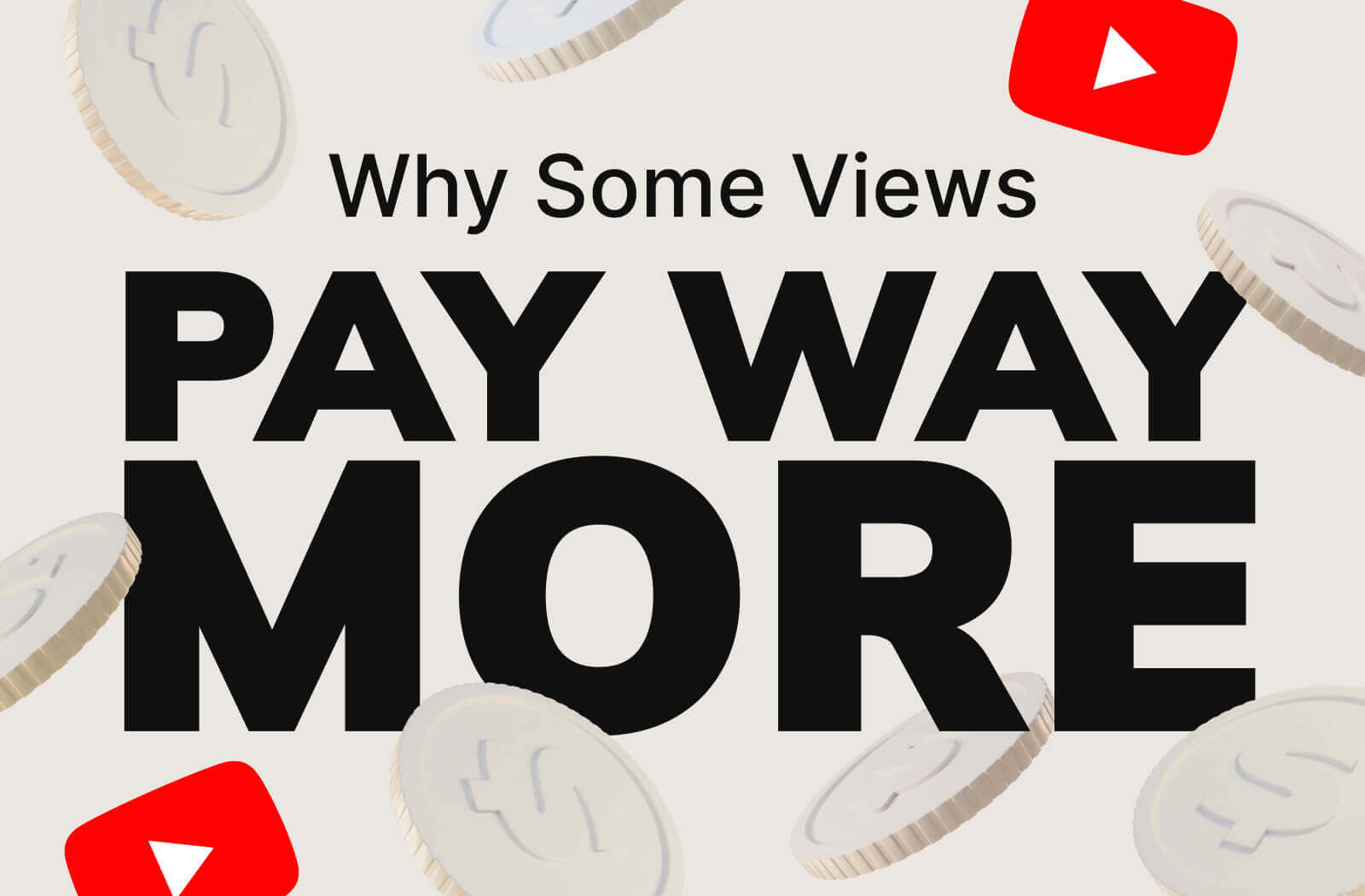 Why Some Views Pay Way More