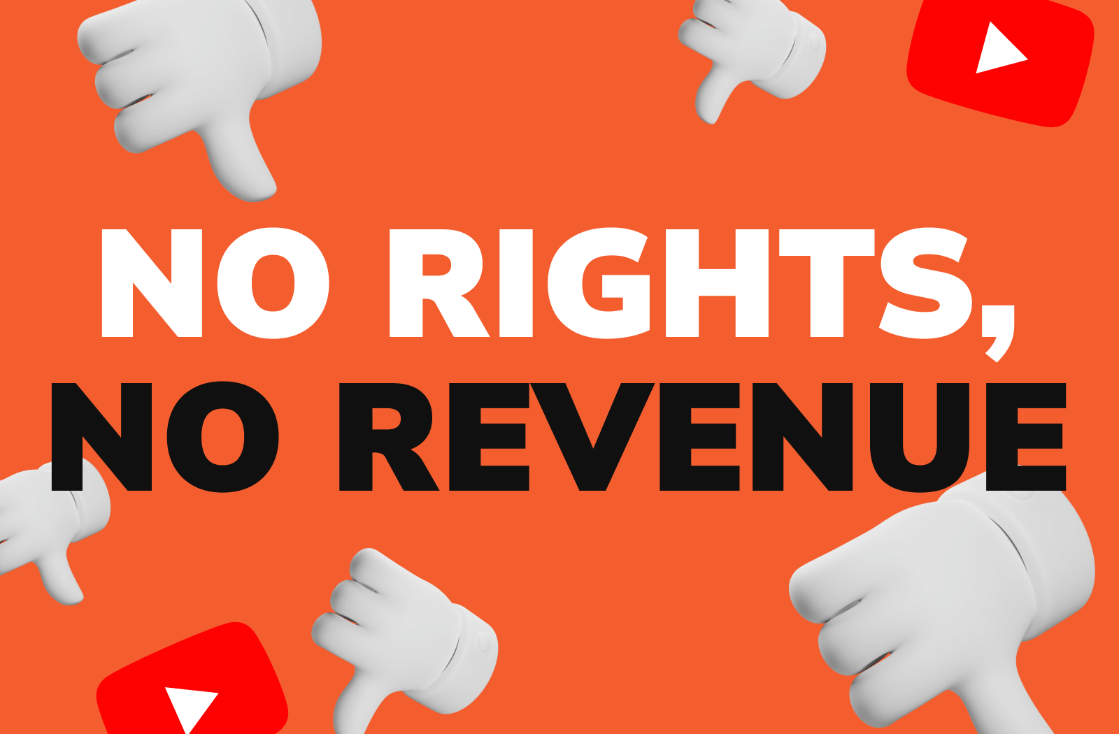 No Rights = No Revenue