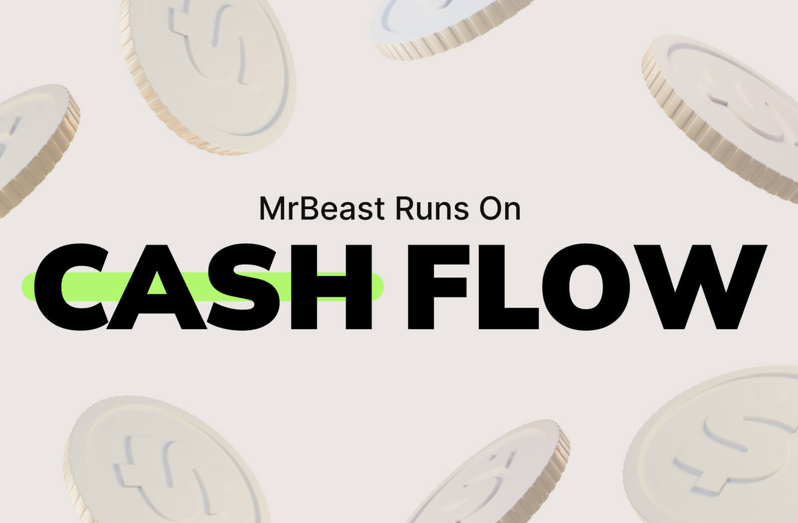 MrBeast Runs on Cash Flow 