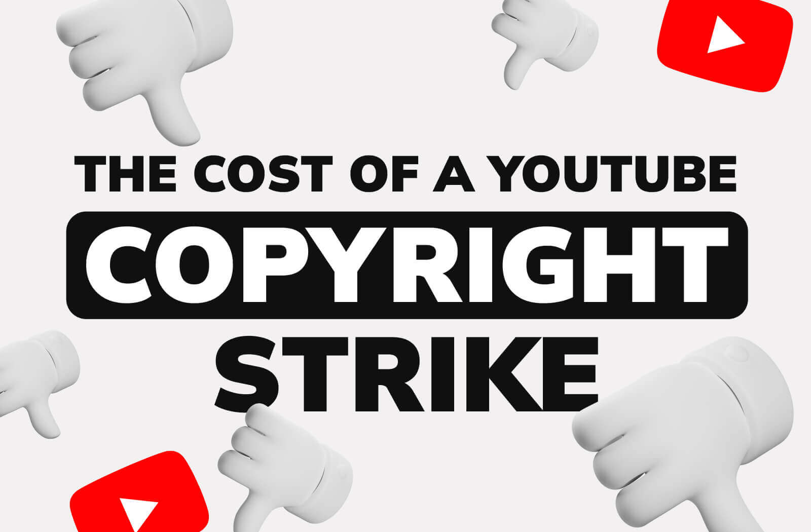 The Cost of a YouTube Copyright Strike