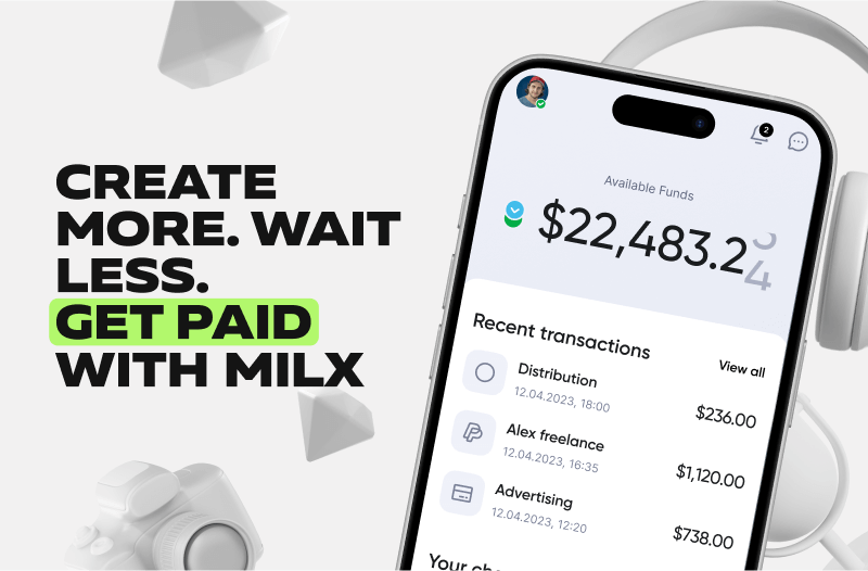 Create More. Wait Less. Get Paid with MilX