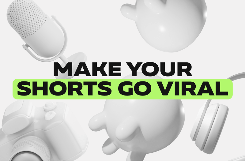 Make Your Shorts Go Viral