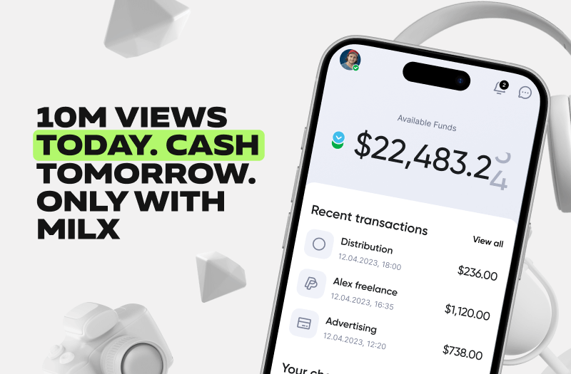 10M Views Today. Cash Tomorrow. Only with MilX