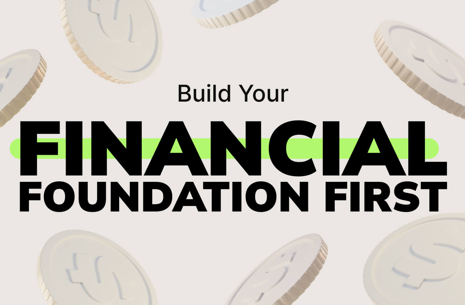 Build Your Financial Foundation First
