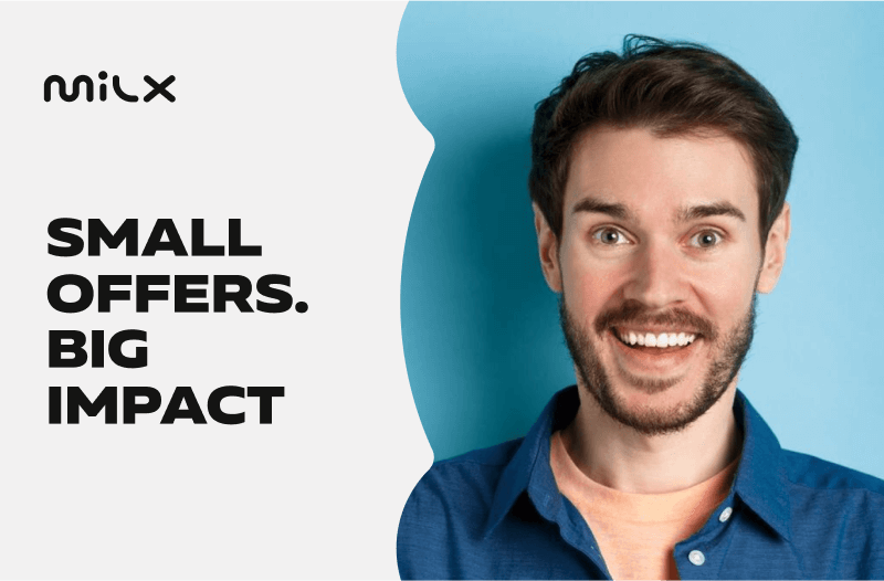 Small Offers. Big Impact