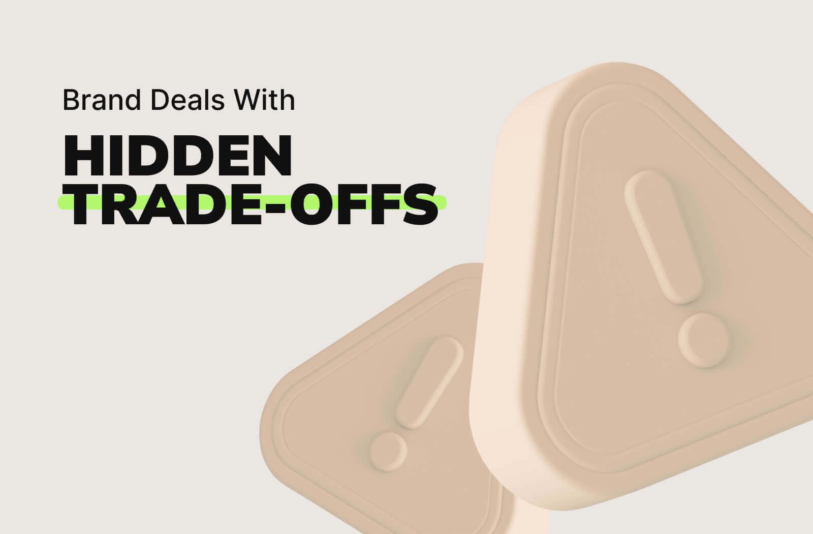 Brand Deals With Hidden Trade-Offs